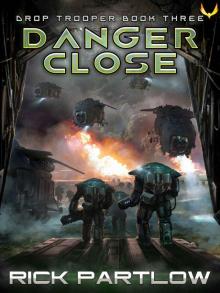 Danger Close #3 Drop Trooper Read online
