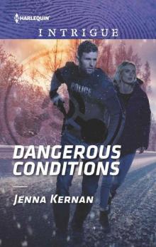 Dangerous Conditions (Protectors At Heart Book 4) Read online