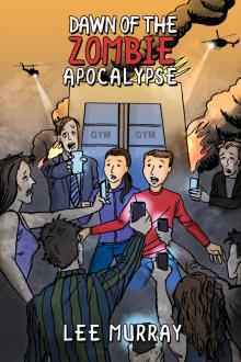 Dawn of the Zombie Apocalypse Read online