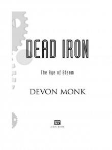 Dead Iron: The Age of Steam Read online