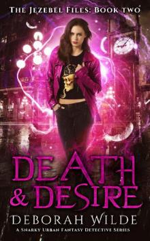 Death & Desire: A Snarky Urban Fantasy Detective Series (The Jezebel Files Book 2)