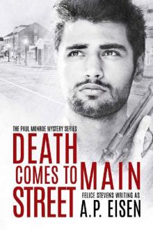 Death Comes to Main Street (The Paul Monroe Mysteries Book 3) Read online