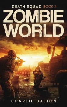 Death Squad (Book 4): Zombie World Read online