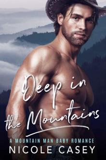 Deep in the Mountains: A Mountain Man Romance (Baby Fever Book 5) Read online