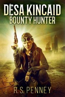Desa Kincaid- Bounty Hunter Read online
