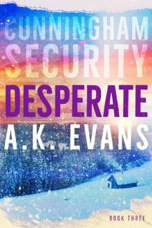 Desperate (Cunningham Security Series Book 3) Read online
