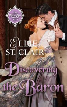 Discovering the Baron (The Bluestocking Scandals Book 3) Read online