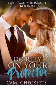 Do Rely on Your Protector (Jewel Family Romance Book 4) Read online