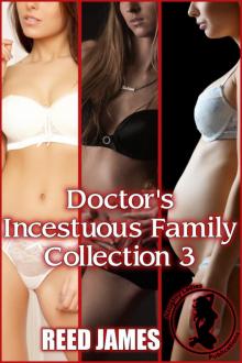 Doctor's Incestuous Family Collection 3 Read online