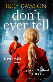 Don't Ever Tell: An absolutely unputdownable, nail-biting psychological thriller Read online