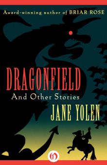 Dragonfield: And Other Stories Read online