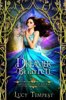 Dreamer of Briarfell: A Retelling of Sleeping Beauty (Fairytales of Folkshore Book 7) Read online