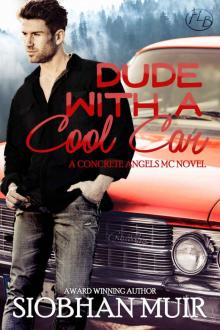 Dude with a Cool Car (Concrete Angels MC Book 2) Read online
