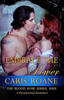 Embrace the Power: A Paranormal Romance (The Blood Rose Series Book 9) Read online