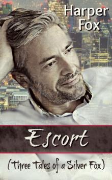 Escort (Three Tales of a Silver Fox) Read online