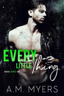 Every Little Thing: MC Romance (Bayou Devils MC Book 7) Read online