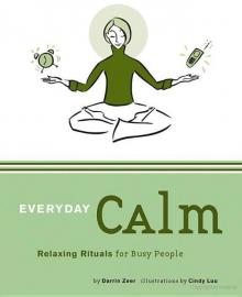 Everyday Calm: Relaxing Rituals for Busy People