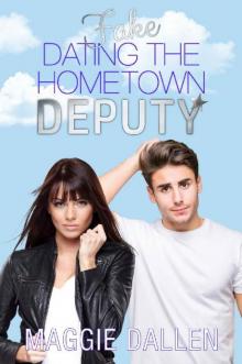 Fake Dating the Hometown Deputy: A Sweet Standalone Romance (Fake Dates Book 2) Read online
