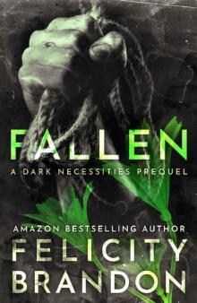 Fallen: (A Psychological Dark Romance) (The Dark Necessities Prequels Book 2) Read online
