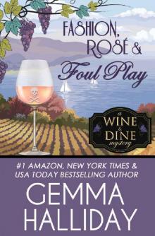 Fashion, Rosé & Foul Play (Wine & Dine Mysteries Book 6) Read online