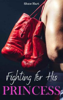 Fighting for His Princess Read online