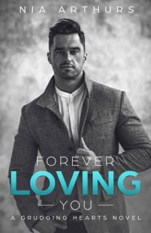 Forever Loving You: A Grudging Hearts Novel Read online