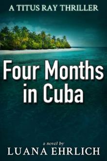 Four Months in Cuba Read online
