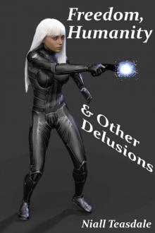 Freedom, Humanity, and Other Delusions (Death's Handmaiden Book 3) Read online