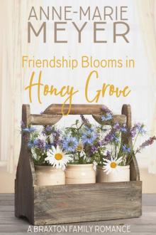 Friendship Blooms in Honey Grove Read online