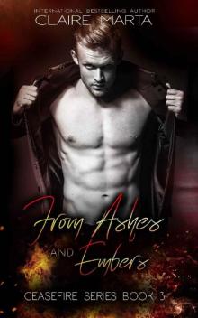 From Ashes and Embers (Ceasefire Series Book 3) Read online