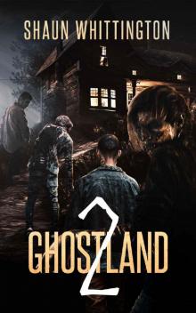 Ghostland (Book 2): Ghostland 2 Read online