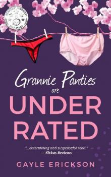 Grannie Panties Are UnderRated Read online