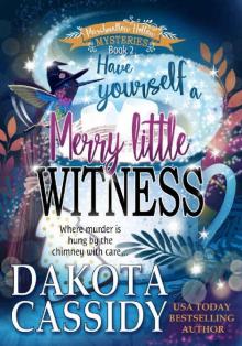 Have Yourself a Merry Little Witness: A Witchy Christmas Cozy Mystery (Marshmallow Hollow Mysteries Book 2) Read online