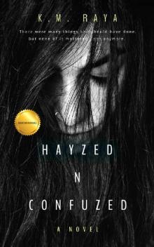 Hayzed 'n' Confuzed (Rock Star Romance): Novella Read online