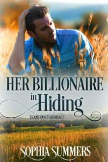 Her Billionaire in Hiding (Texas Ranch Romance Book 3) Read online