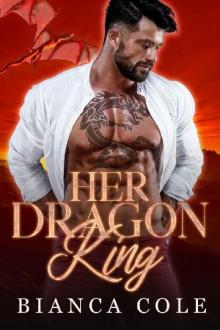 Her Dragon King: A Dragon Shifter Paranormal Romance (Royally Mated Book 3) Read online