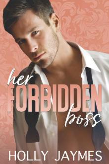 Her Forbidden Boss (Forbidden Bad Boys Book 6) Read online