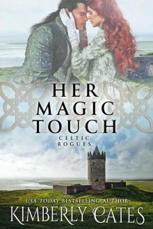 Her Magic Touch (Celtic Rogues Book 3) Read online