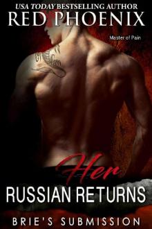 Her Russian Returns (Brie's Submission Book 15) Read online