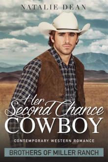 Her Second Chance Cowboy: Contemporary Western Romance Novel (Brothers of Miller Ranch Book 1) Read online