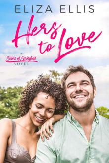 Hers to Love: A Sweet Contemporary Romance (Sisters of Springfield Book 3) Read online
