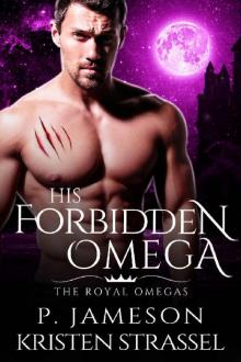 His Forbidden Omega (The Royal Omegas Book 1) Read online