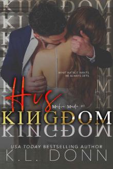 His Kingdom (Mafia Made Book 1)