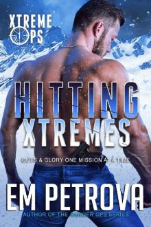 Hitting Xtremes (Xtreme Ops Book 1) Read online