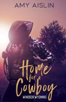 Home for a Cowboy (Windsor, Wyoming Book 1) Read online