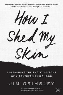 How I Shed My Skin Read online