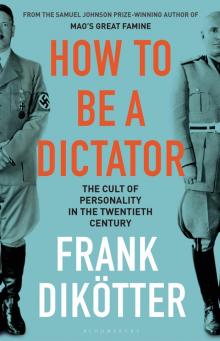 How to Be a Dictator Read online
