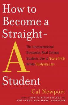 How to Become a Straight-A Student Read online