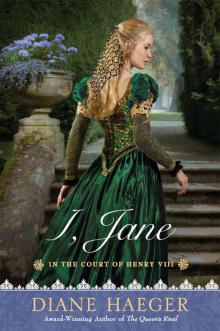 I, Jane: In The Court of Henry VIII Read online