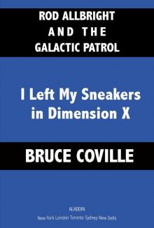 I Left My Sneakers in Dimension X (9781439113240) Read online